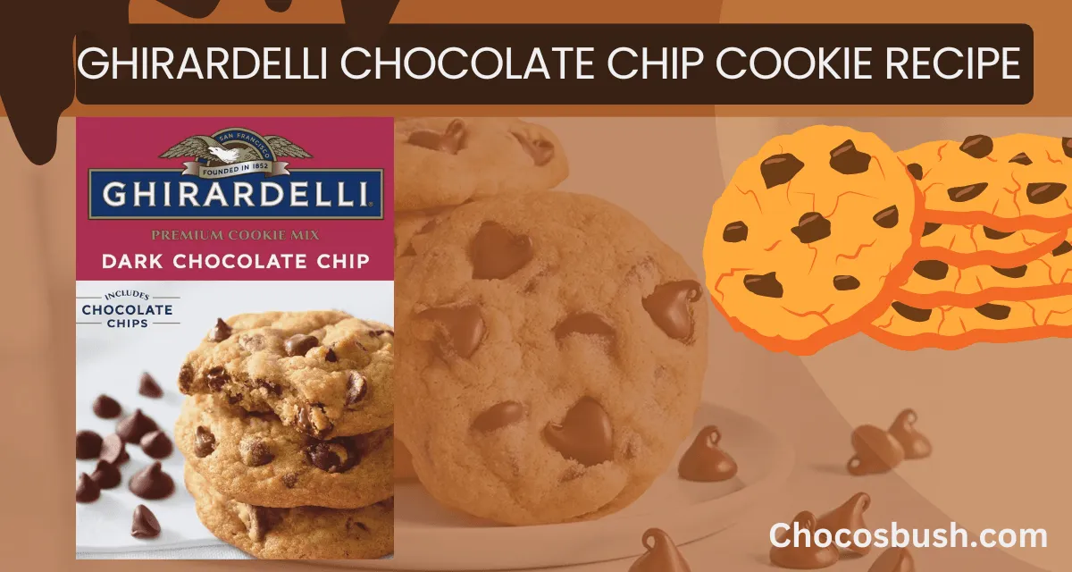 ghirardelli chocolate chip cookie recipe new