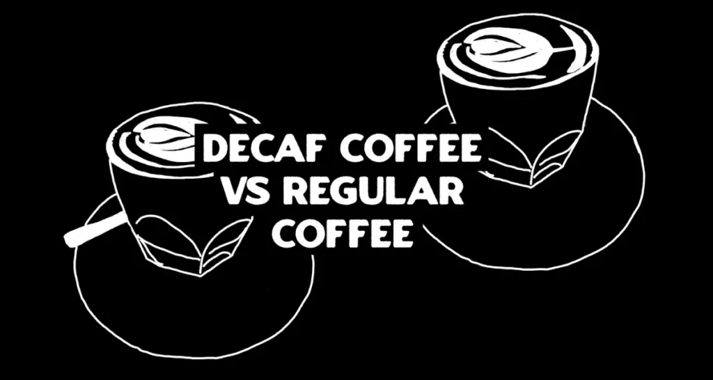 Decaf vs Regular Coffee