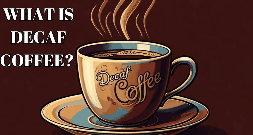 WHAT IS DECAF COFFEE (1)